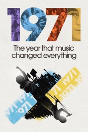 1971: The Year That Music Changed Everything 1971: The Year That Music Changed Everything