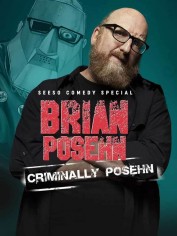Brian Posehn: Criminally Posehn Brian Posehn: Criminally Posehn