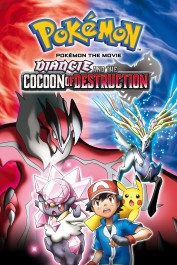 Pokémon the Movie: Diancie and the Cocoon of Destruction Pokémon the Movie: Diancie and the Cocoon of Destruction