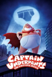 Captain Underpants: The First Epic Movie Captain Underpants: The First Epic Movie