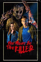 You Might Be the Killer You Might Be the Killer