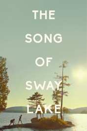 The Song of Sway Lake The Song of Sway Lake