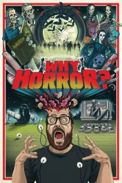 Why Horror? Why Horror?