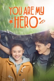 You Are My Hero You Are My Hero