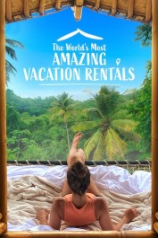 The World's Most Amazing Vacation Rentals The World's Most Amazing Vacation Rentals