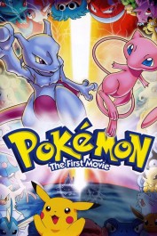 Pokémon: The First Movie - Mewtwo Strikes Back Pokémon: The First Movie - Mewtwo Strikes Back