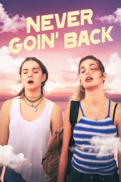 Never Goin' Back Never Goin' Back