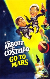 Abbott and Costello Go to Mars Abbott and Costello Go to Mars