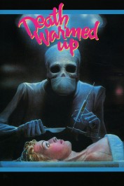 Death Warmed Up Death Warmed Up