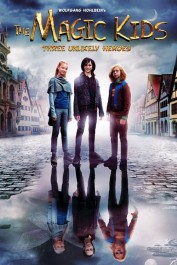 The Magic Kids: Three Unlikely Heroes The Magic Kids: Three Unlikely Heroes