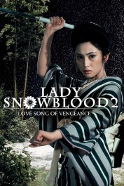 Lady Snowblood 2: Love Song of Vengeance Lady Snowblood 2: Love Song of Vengeance