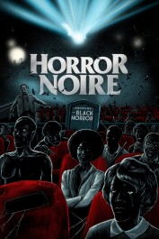 Horror Noire: A History of Black Horror Horror Noire: A History of Black Horror
