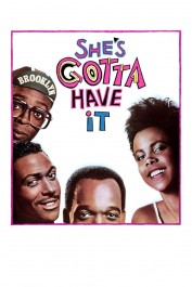 She's Gotta Have It She's Gotta Have It