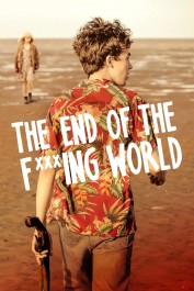 The End of the F***ing World The End of the F***ing World