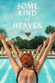 Some Kind of Heaven Some Kind of Heaven