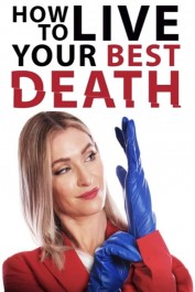 How to Live Your Best Death