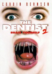 The Dentist 2: Brace Yourself The Dentist 2: Brace Yourself