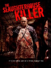 The Slaughterhouse Killer The Slaughterhouse Killer