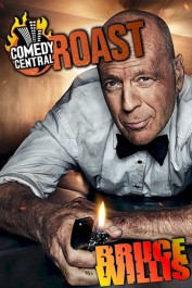 Comedy Central Roast of Bruce Willis Comedy Central Roast of Bruce Willis