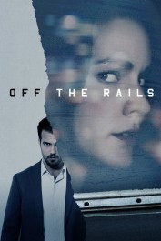 Off the Rails Off the Rails